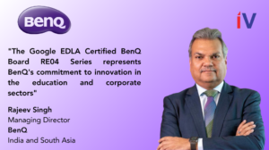 Rajeev Singh, Managing Director at BenQ India and South Asia