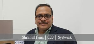 Shrishail Rana, CEO of Systweak Software