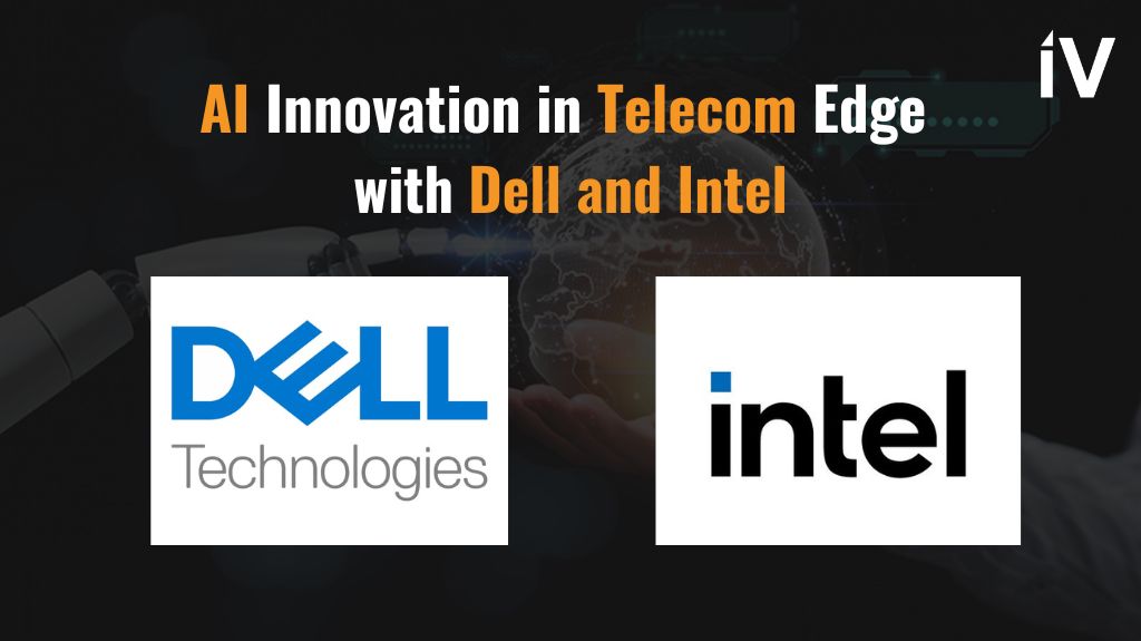 AI Innovation in Telecom Edge with Dell and Intel